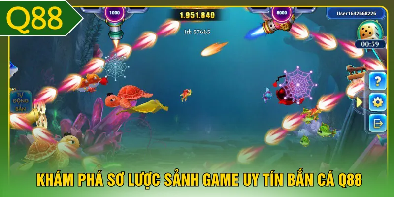 Khám phá sơ lược sảnh game uy tín bắn cá Q88