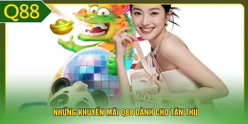 Những khuyến mãi Q88 dành cho tân thủ